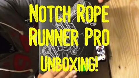 Notch Rope Runner Pro and Rook Unboxing!