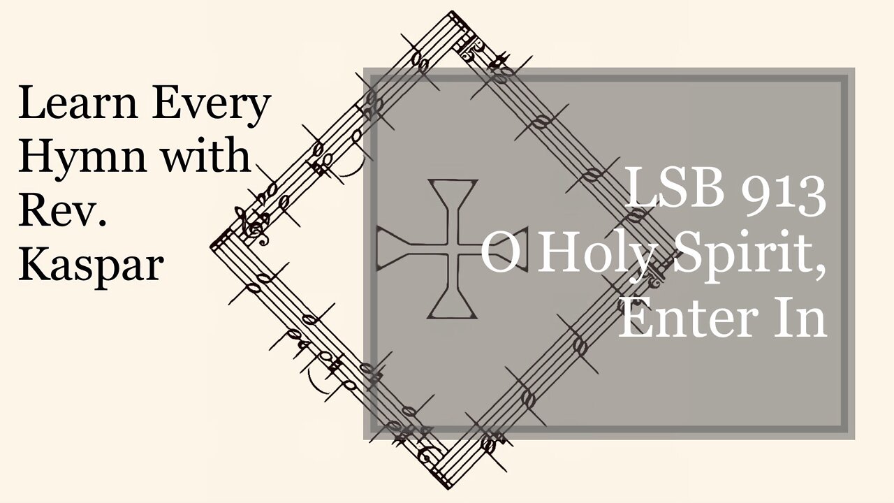 913 O Holy Spirit, Enter In ( Lutheran Service Book )