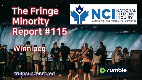 The Fringe Minority Report #115 National Citizens Inquiry Winnipeg