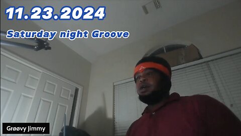 11.23.2024 - Groovy Jimmy Lives - Saturday night Groove