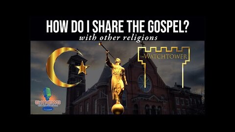 How Do I Share The Gospel?