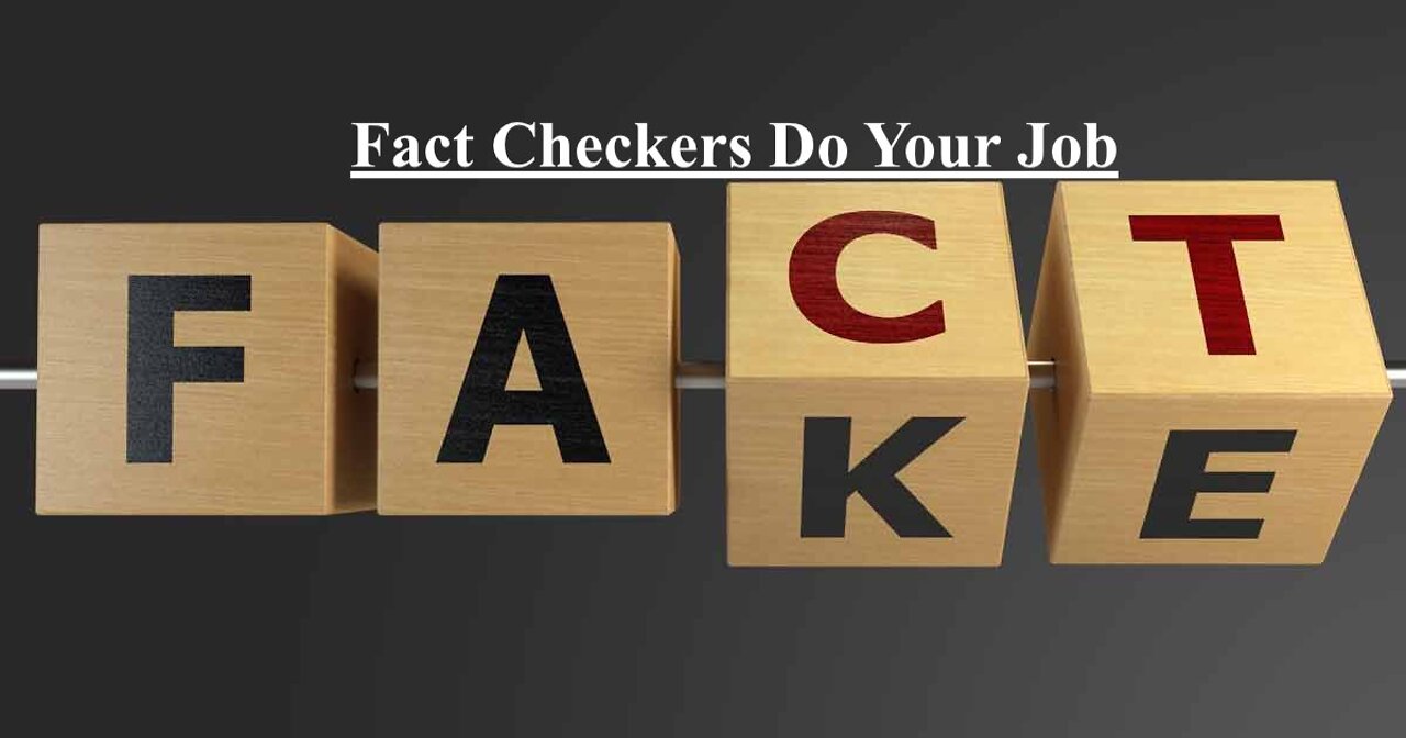 Fact Checkers Do Your Job