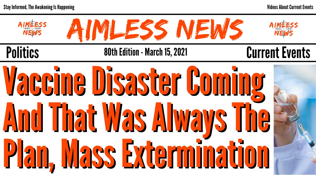 Vaccine Disaster Coming And That Was Always The Plan, Mass Extermination