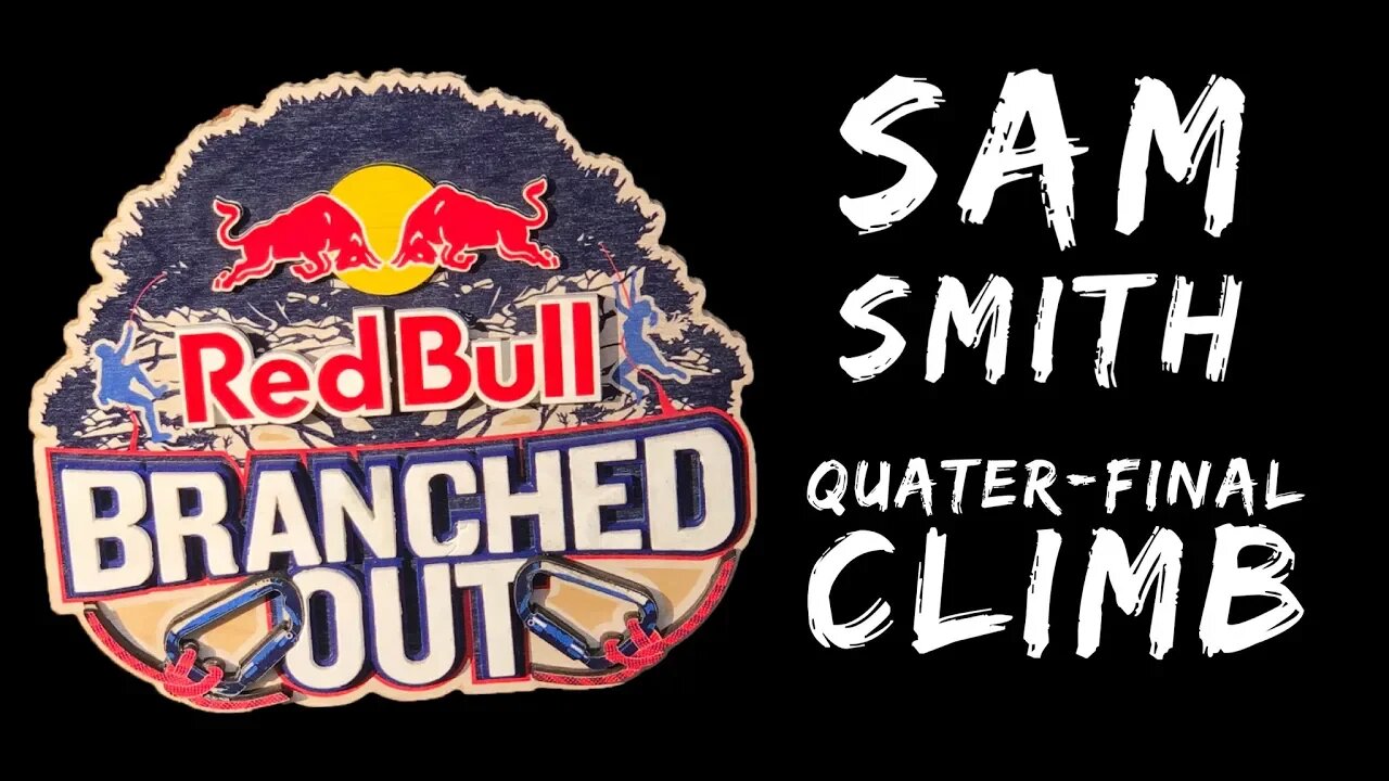 RedBull Branched Out 2019 - Sam Smith quarter-finals climb