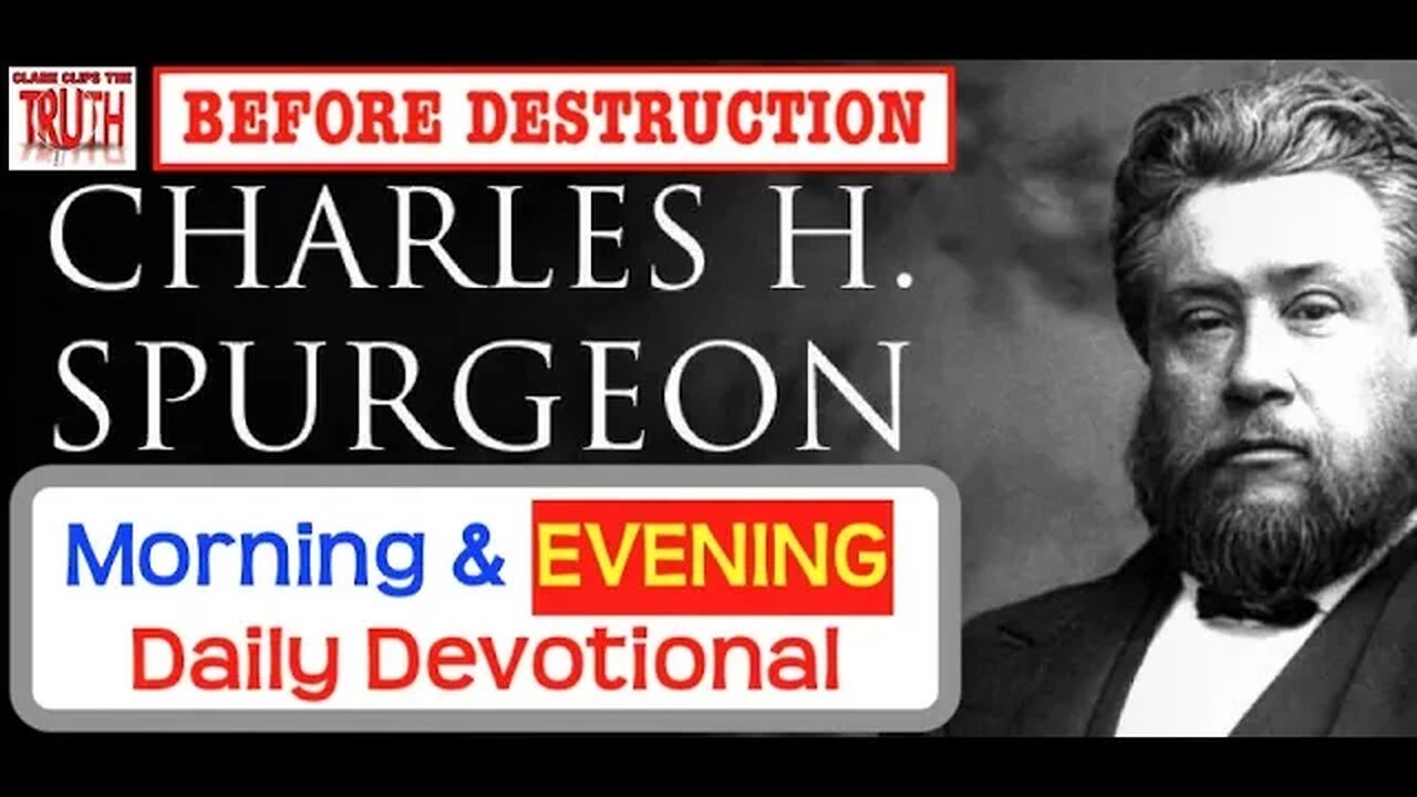 March 06 PM | BEFORE DESTRUCTION | C H Spurgeon's Morning and Evening | Audio Devotional