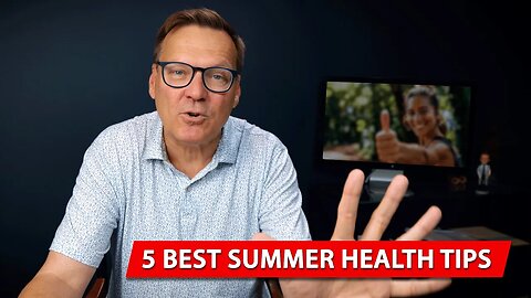 5 Best Summer Health Tips of ALL Time