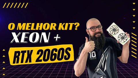 XEON + 2060 SUPER - VALE A PENA? Testes em Jogos