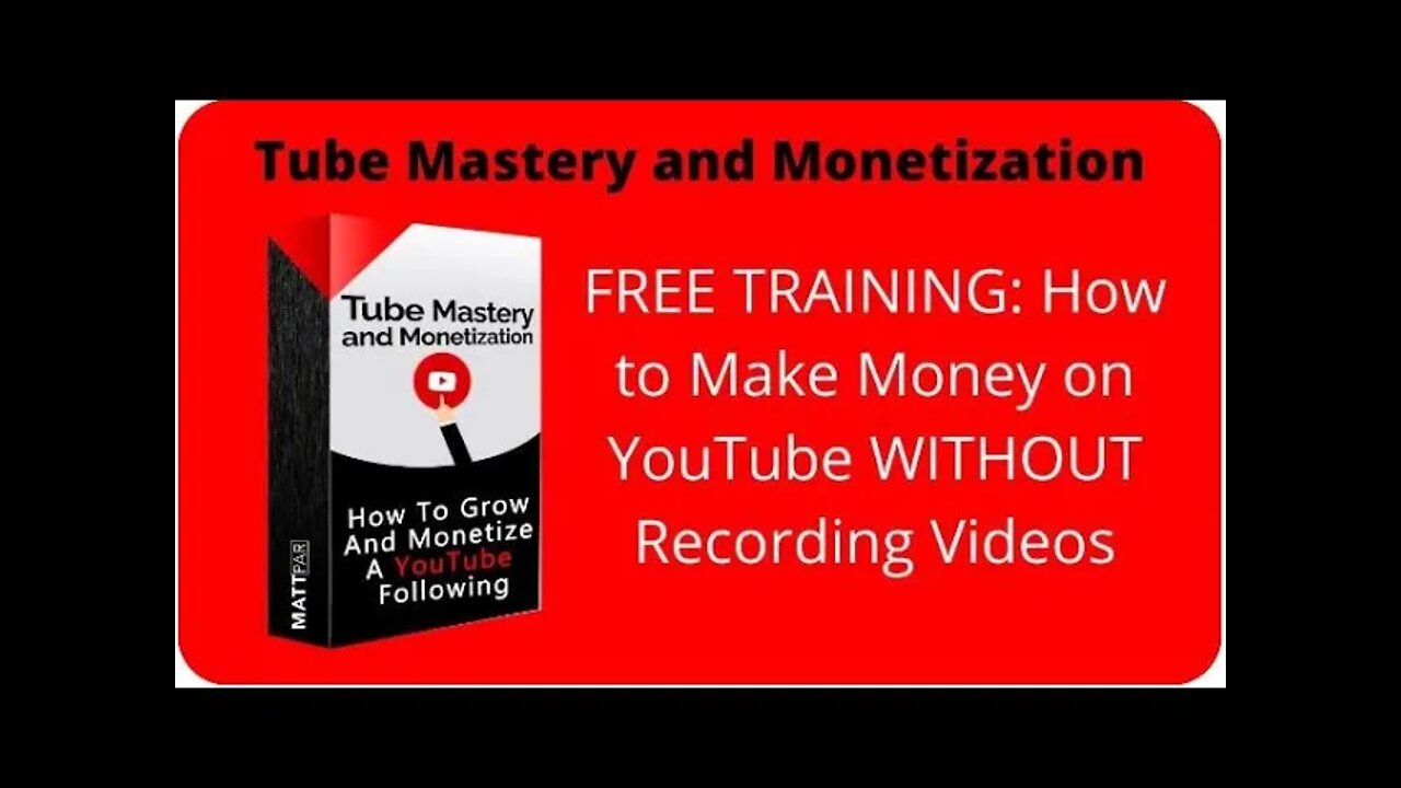 Tube Mastery and Monetization by Matt Par | How to start, grow, and monetize your YouTube channel.