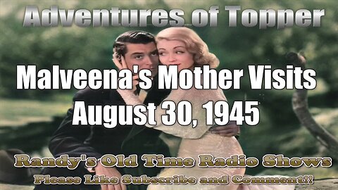 Adventures of Topper Malveena's Mother Visits August 30, 1945