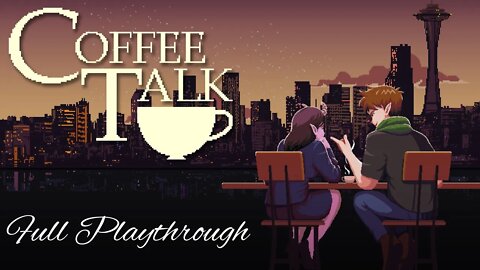 Coffee Talk (Full Playthrough)