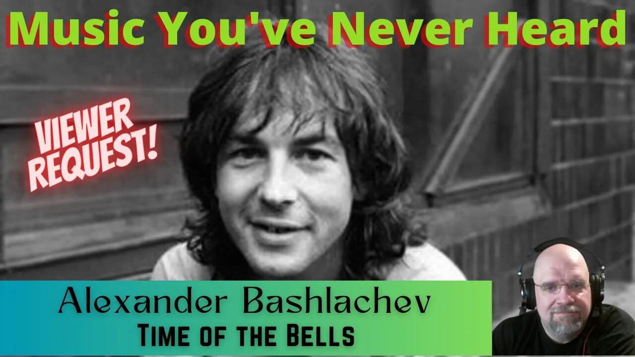 MYNH: First Time Hearing & Reacting to Alexander Bashlachev - Time of the Bells (Kalinov Most Group)