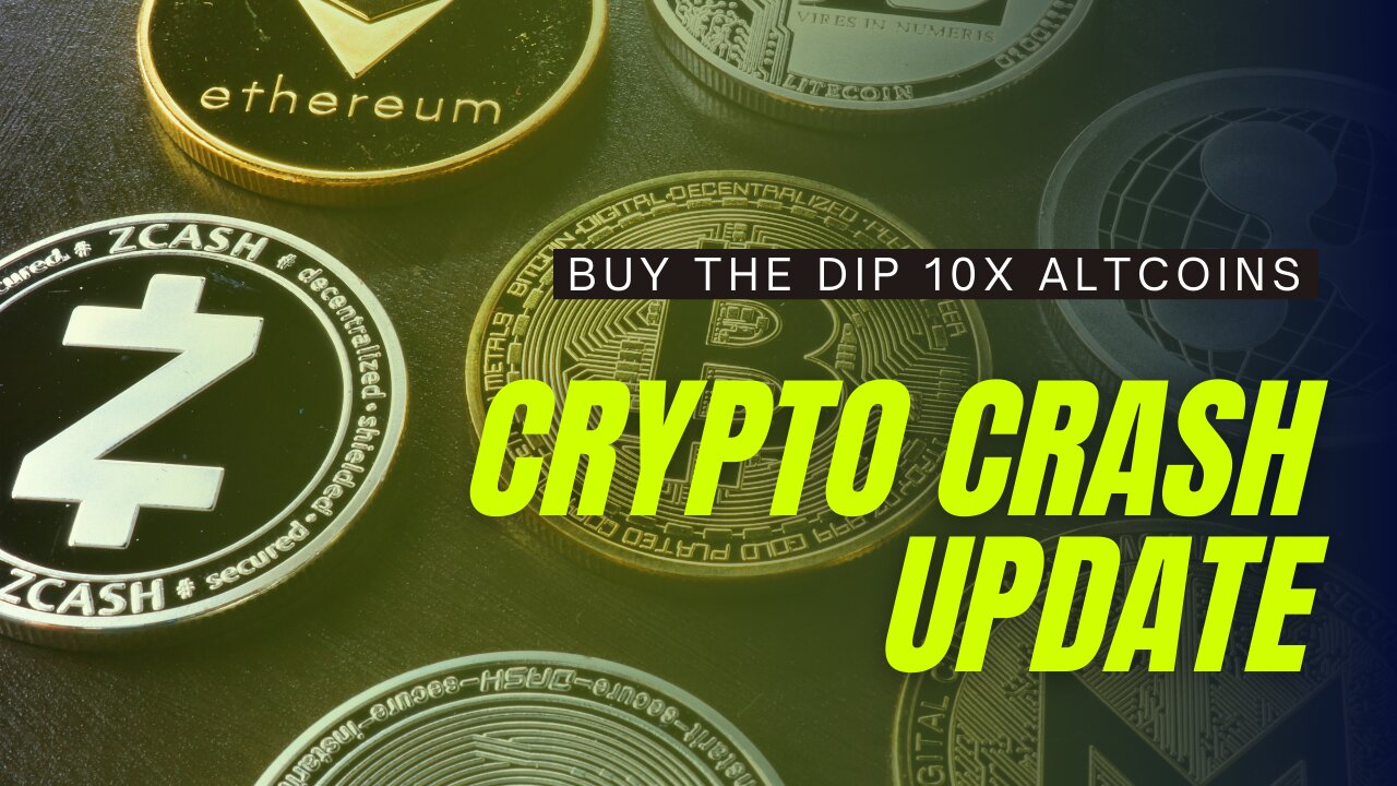 CRYPTO CRASH 2021 UPDATE! 10X ALTCOINS TO BUY