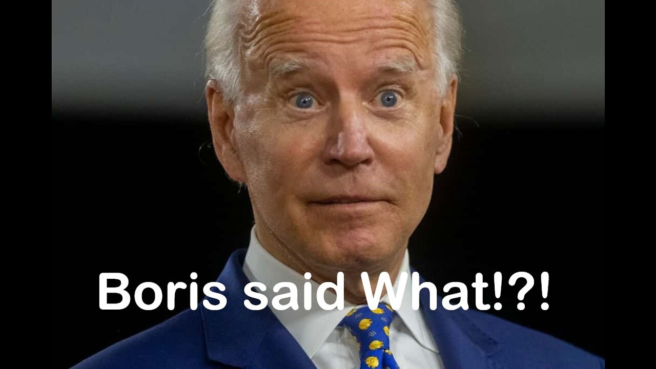 Boris Said What?