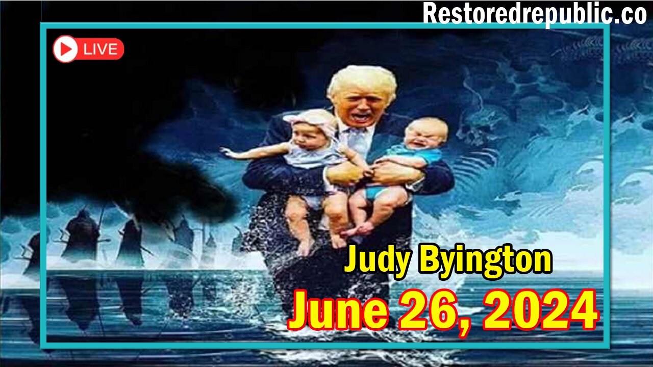 Restored Republic via a GCR Update as of June 26, 2024 - Judy Byington