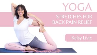 Yoga for Back Pain Relief | Back Stretches with Kelsy