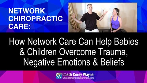 How Network Care Can Help Babies & Children Overcome Trauma, Negative Emotions & Beliefs