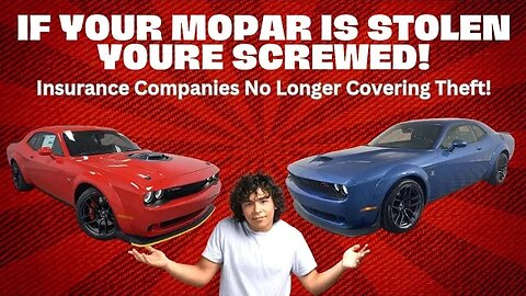 INSURANCE COMPANIES ARE NO LONGER ACCEPTING THEFT CLAIMS ON MOPARS