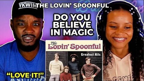 🎵 The Lovin' Spoonful - Do You Believe in Magic REACTION