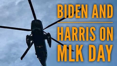 MLK Day at the White House sees Biden and Harris going all over town.