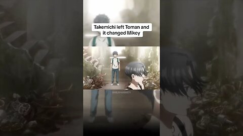Takemichi left Toman and it changed Mikey 😥 #anime #tokyorevengers #fyp