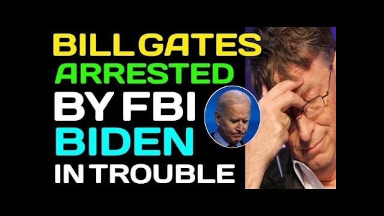 BILL GATES UPDATE !! BIDEN IS NOW IN GREAT TROUBLE