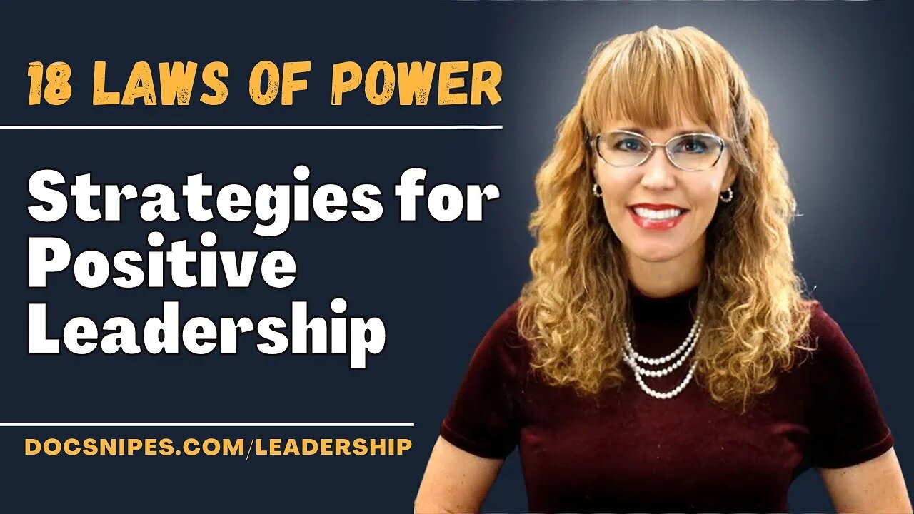 18 Laws of Power | Strategies for Positive Leadership and Creating Abundance