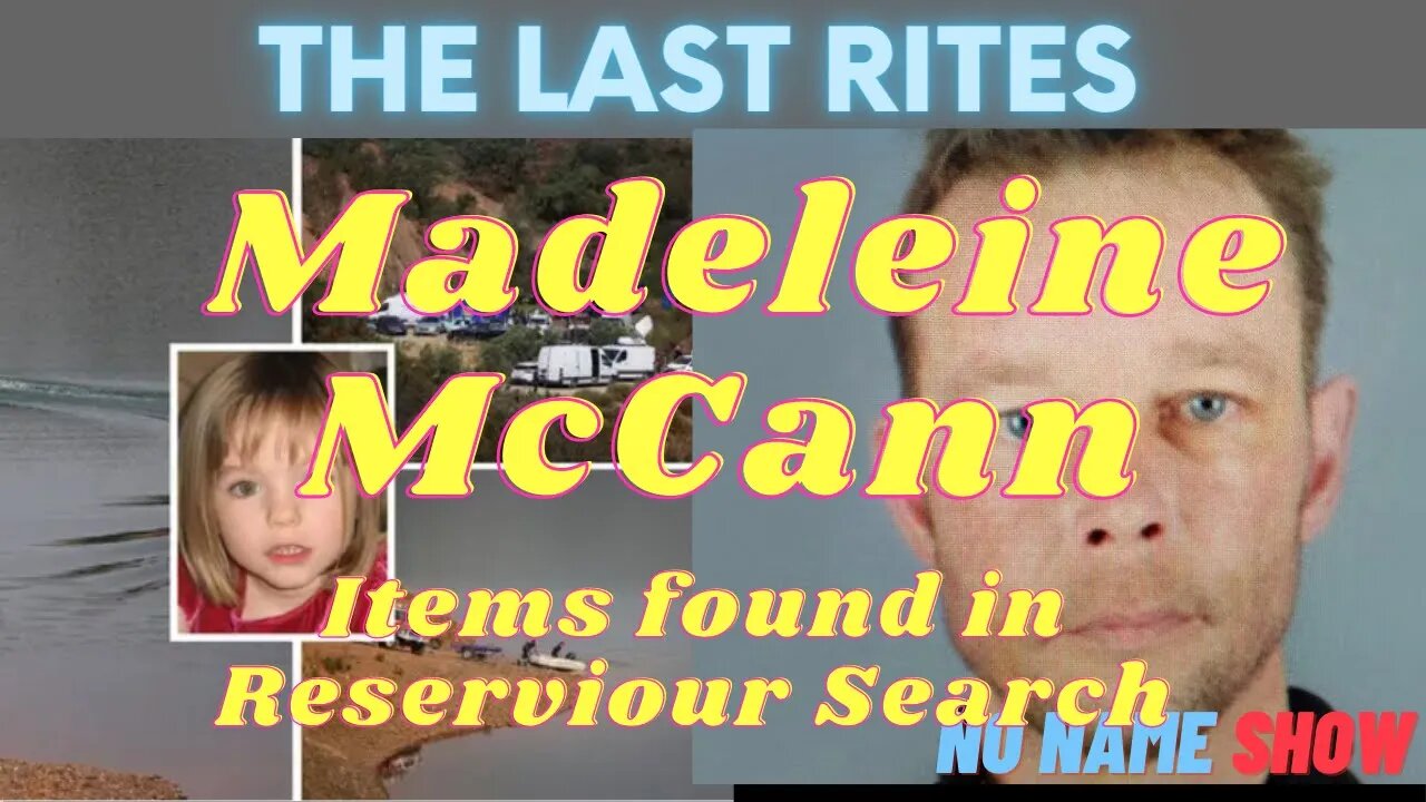 Madeleine McCann | Items found in Portugal Reservoir to be Tested