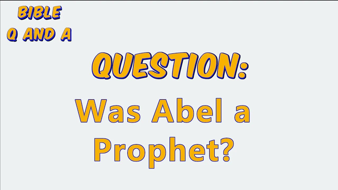 Was Abel a Prophet?