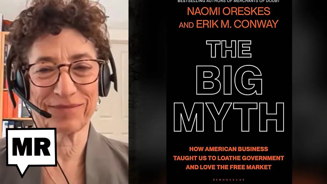 The Big Myth: The Civic Religion of Capitalism | Naomi Oreskes | TMR