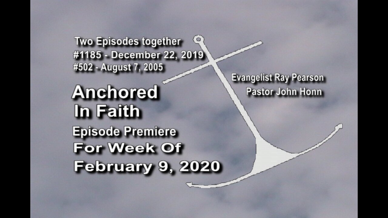 Week of February 9th, 2020 - Anchored in Faith Episode Premiere 1185