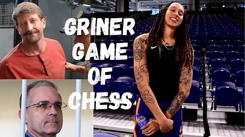 Here’s Why Britney Griner’s prisoner Trade For Russian Viktor Bout was a Chess move! Ep. 6