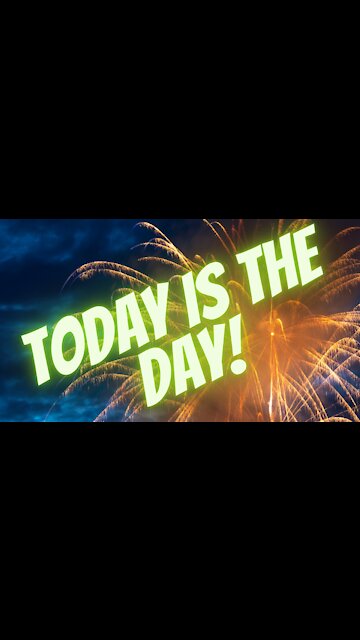 Today is the Day!