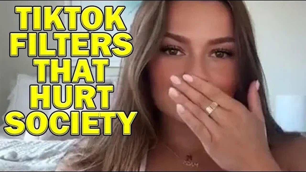 The TikTok Filter That Could Destroy The Mental Health Of People