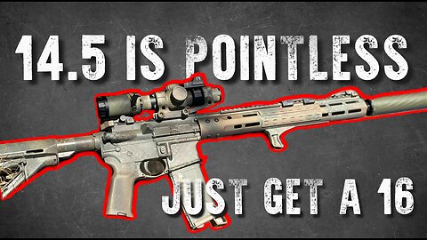 Do You Really Need a 14.5" Ar-15?