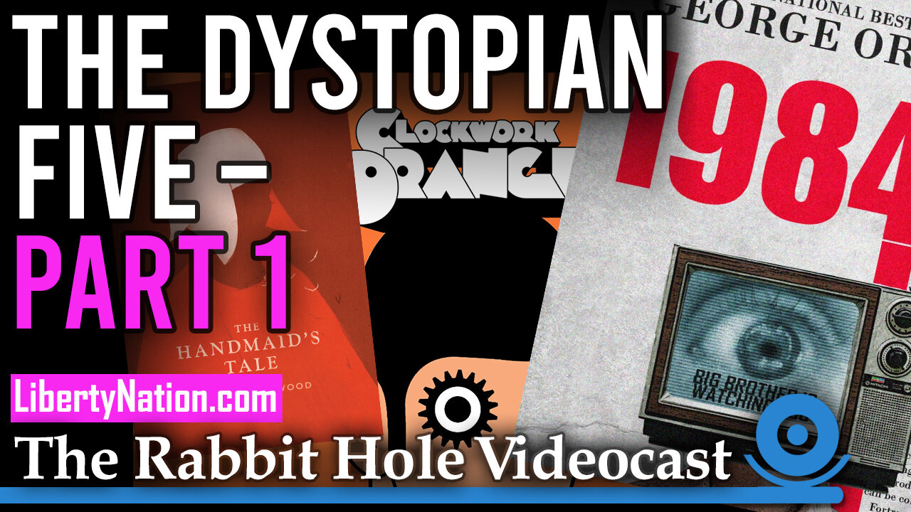 The Dystopian Five – Part I – The Rabbit Hole Videocast