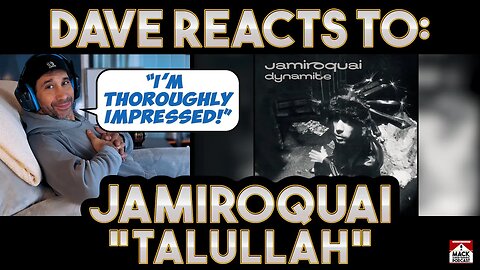 Dave's Reaction: Jamiroquai — Talullah