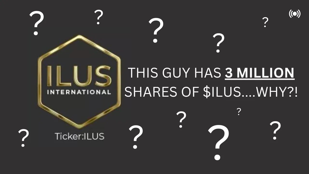 THIS GUY HAS 3 MILLION+ SHARES OF $ILUS - LOCKED, LOADED & READY FOR THE FUTURE!!