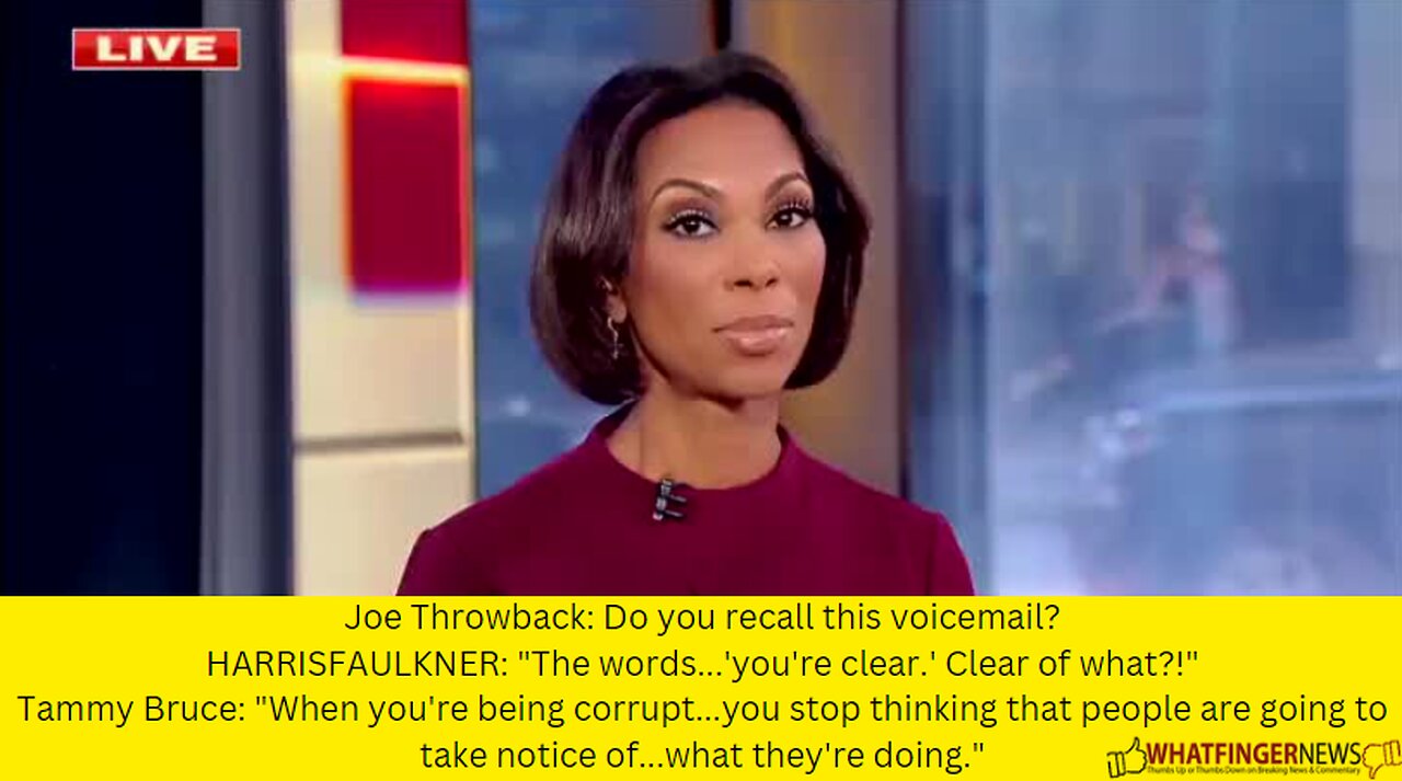 Joe Throwback: Do you recall this voicemail? HARRISFAULKNER: The words...'you're clear.'