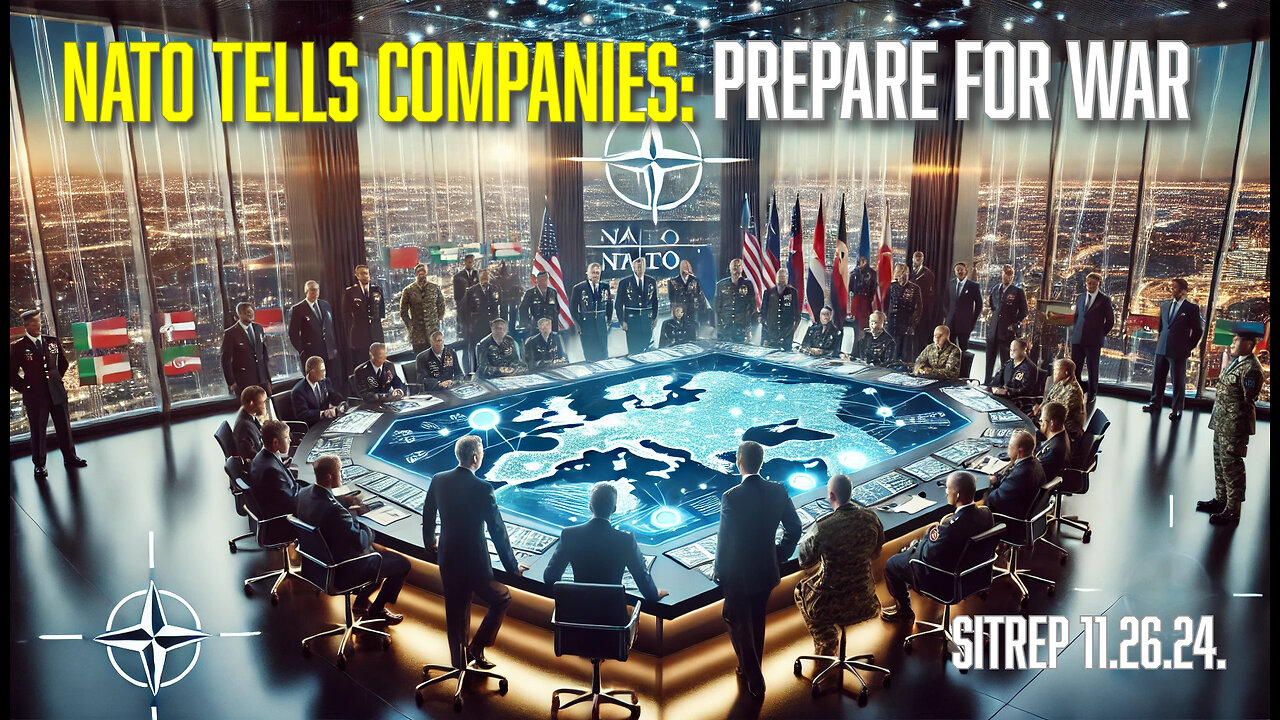 NATO Tells Companies: Prepare for War - SITREP 11.26.24