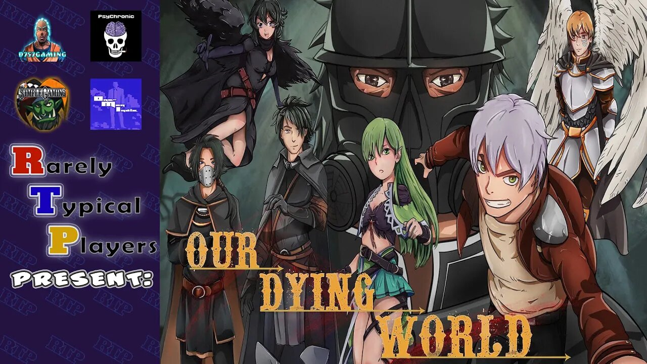 The Rarely Typical Players PODCAST Ft Our Dying World by @TheRealTr0n