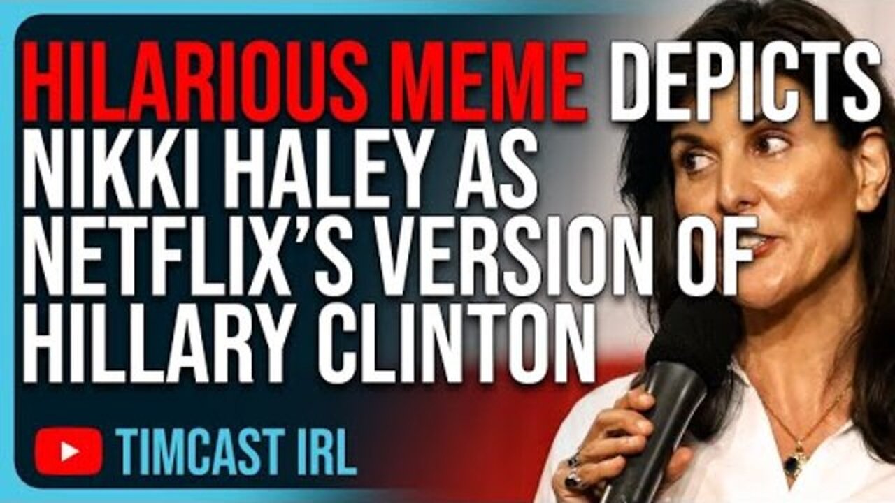 HILARIOUS MEME DEPICTS NIKKI HALEY AS NETFLIX’S VERSION OF HILLARY CLINTON, RAND PAUL REJECTS NIKK..