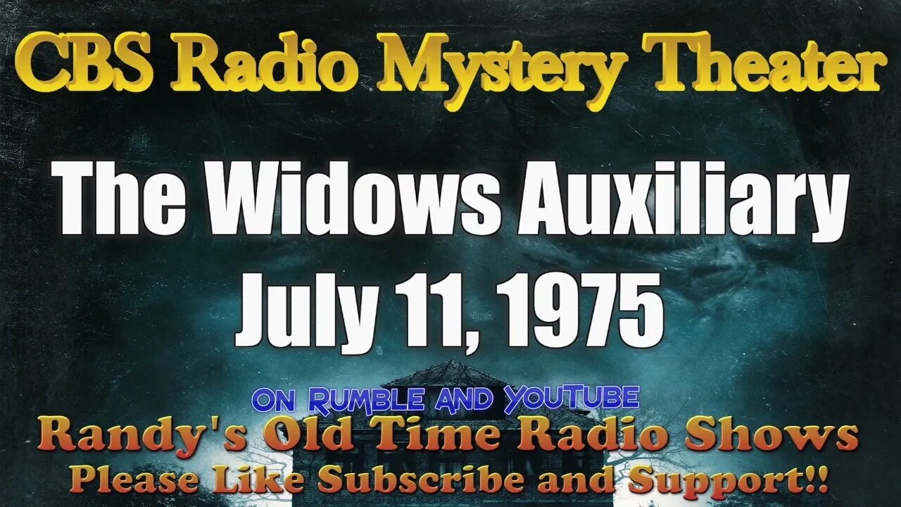 CBS Radio Mystery Theater The Widows Auxiliary July 11, 1975