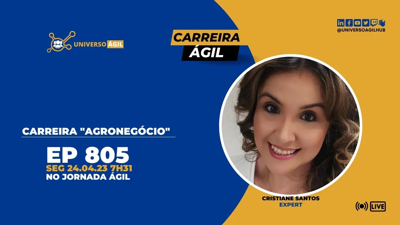 #JornadaAgil731 E805 #CarreiraÁgil Carreira " Agronegócio "