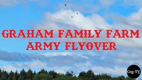 Graham Family Farm: Army Flyover