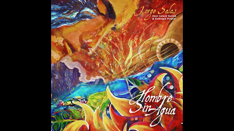 "Hombre Sin Agua" by Jorge Salas - LYRIC VIDEO