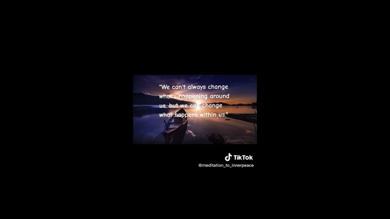 We can't always change what's happening around us, but we can change what happens within us.#shorts