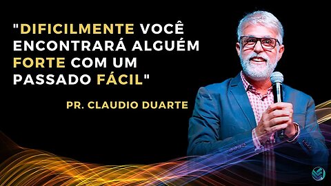 PR CLÁUDIO DUARTE: Seja FORTE. Aqui está o SEGREDO !