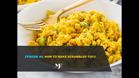 01-22-22 EPISODE #4: HOW TO MAKE DELICIOUS SCRAMBLED TOFU - AY by Valencia Claxton