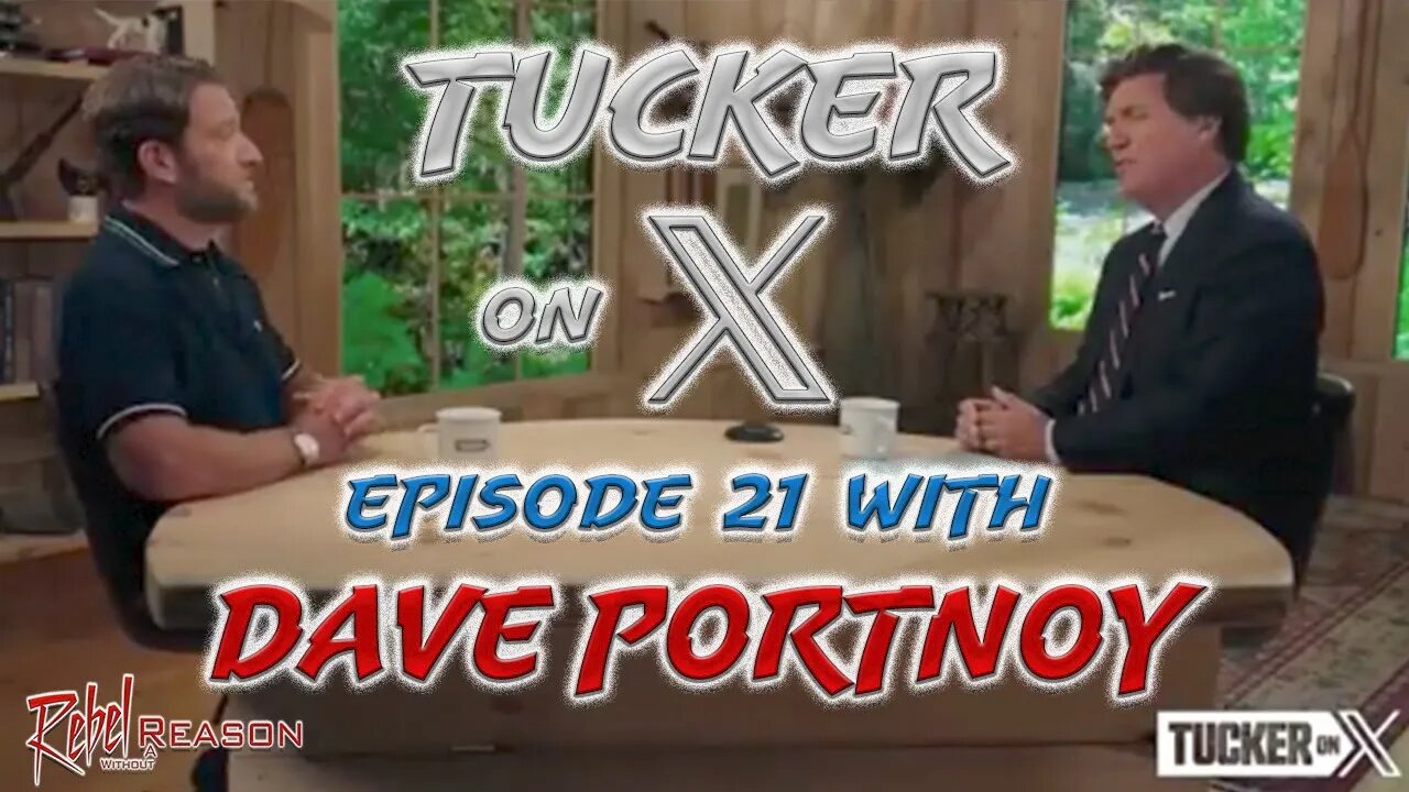 Tucker on X Episode 21 Dave Portnoy Interview