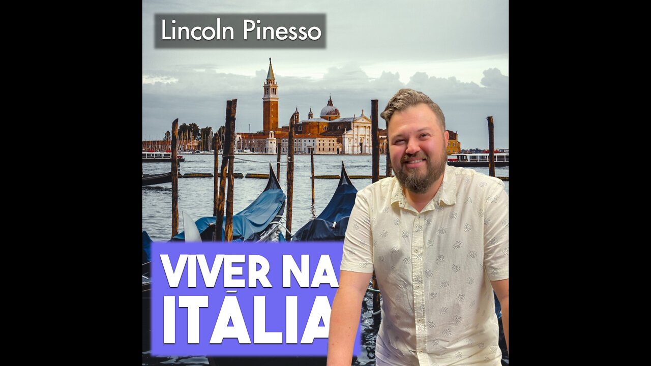 Lincoln Pinesso - Viver na Itália! #36